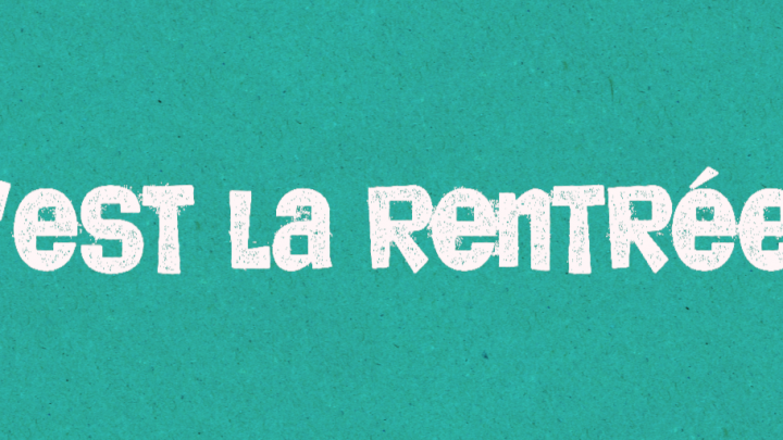 C’est la rentrée !