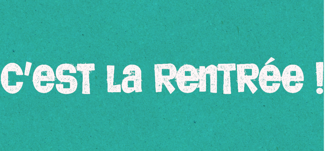 C’est la rentrée !