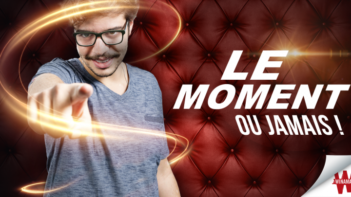 [Blog] Le moment ou jamais !
