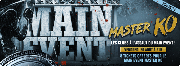Les clubs à l’assaut du Main Event !